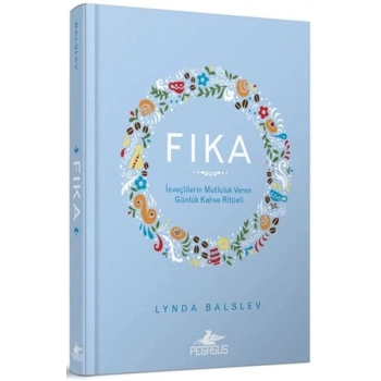 Fıka: İsveçlilerinin Mutluluk Veren Günlük Kahve Ritüeli