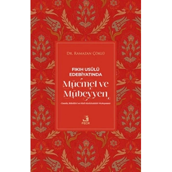 Fıkıh Usulü Edebiyatında Mücmel ve Mübeyyen