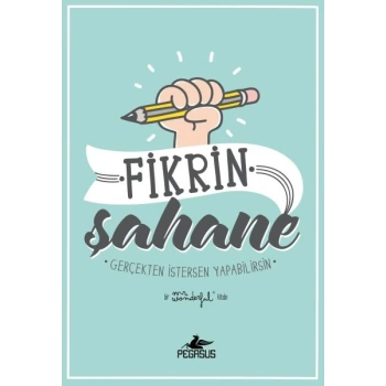 Fikrin Şahane - Gerçekten İstersen Yapabilirsin