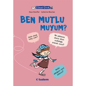 Filozof Çocuk - Ben Mutlu Muyum?
