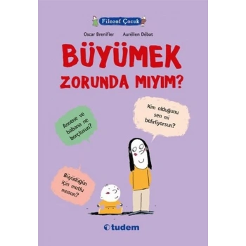 Filozof Çocuk - Büyümek Zorunda Mıyım?