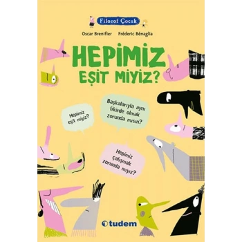 Filozof Çocuk - Hepimiz Eşit Miyiz?