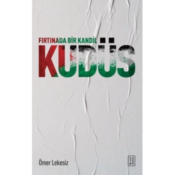 Fırtınada Bir Kandil: Kudüs