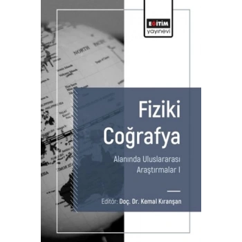 Fiziki Coğrafya Alanında Uluslararası Araştırmalar I
