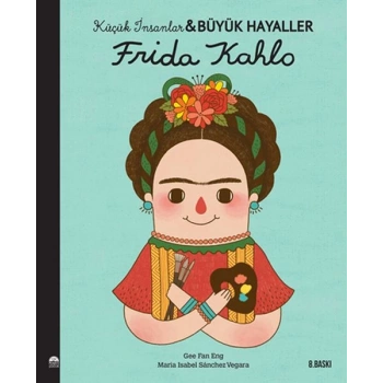 Frida Kahlo-Küçük İnsanlar ve Büyük Hayaller