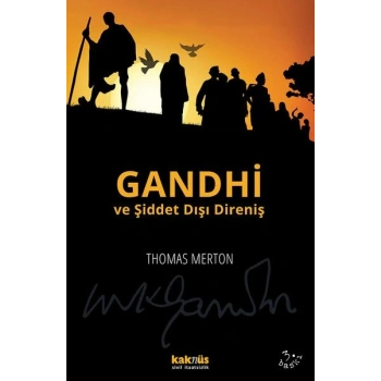 Gandhi ve Şiddet Dışı Direniş