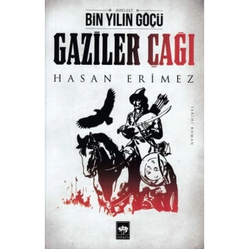Gaziler Çağı- Bin Yılın Göçü 2 Cilt