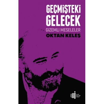 Geçmişteki Gelecek - Gizemli Meseleler