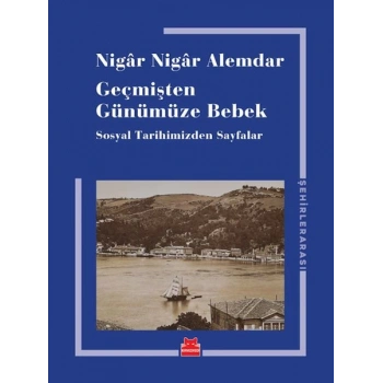 Geçmişten Günümüze Bebek