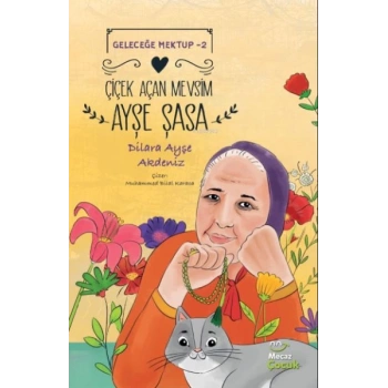 Geleceğe Mektup 2 - Çiçek Açan Mevsim Ayşe Şasa