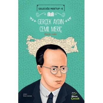 Geleceğe Mektup 5 - Gerçek Aydın Cemil Meriç