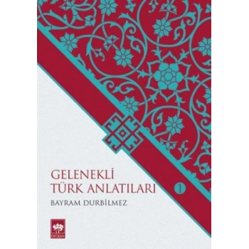 Gelenekli Türk Anlatıları 1