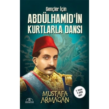 Gençler İçin Abdülhamidin Kurtlarla Dansı