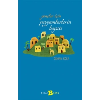 Gençler İçin Peygamberlerin Hayatı