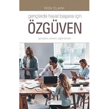 Gençlerde Hayat Başarısı İçin Özgüven