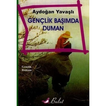 Gençlik Başımda Duman