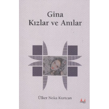 Gina Kızlar ve Anılar