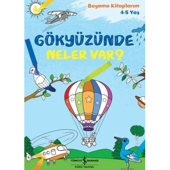 Gökyüzünde Neler Var? - Boyama Kitaplarım 4-5 Yaş