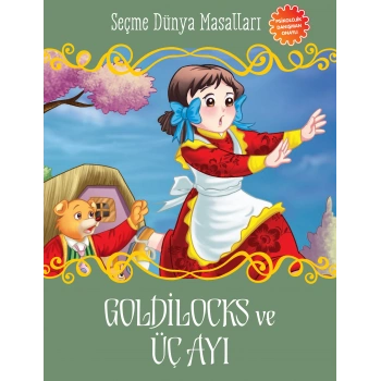Goldilocks ve Üç Ayı - Seçme Dünya Masalları
