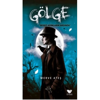 Gölge Sessiz Adımların Ardında