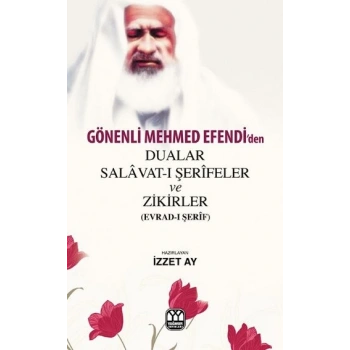 Gönenli Mehmet Efendiden Dualar