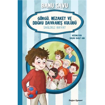 Görgü Nezaket ve Doğru Davranış Kulübü - Sağlıklı Hayat 3