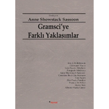 Gramsciye Farklı Yaklaşımlar