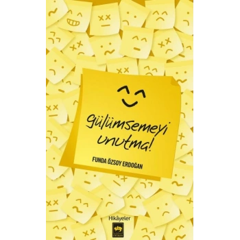 Gülümsemeyi Unutma