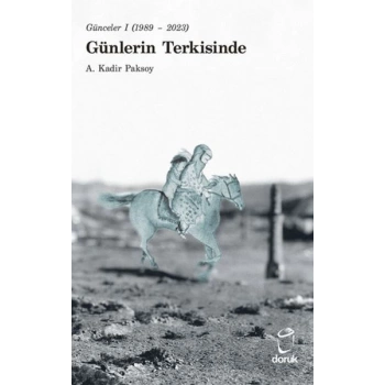 Günceler I (1989 - 2023) Günlerin Terkisinde