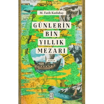 Günlerin Bin Yıllık Mezarı