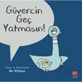Güvercin Geç Yatmasın!