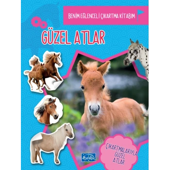 Güzel Atlar - Benim eğlenceli Çıkartma Kitabım