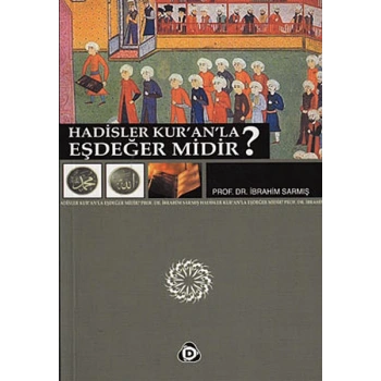 Hadisler Kuranla Eşdeğer midir?