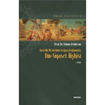 Haricilik Mezhebinin Doğuşu Bağlamında Din-Siyaset İlişkisi