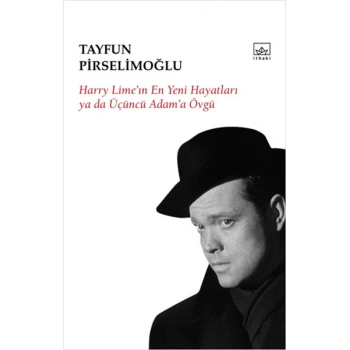 Harry Limein En Yeni Hayatları ya da Üçüncü Adama Övgü