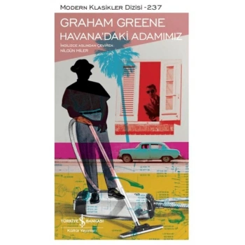 Havana’daki Adamımız - Modern Klasikler Dizisi - Ciltli