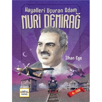 Hayalleri Uçuran Adam Nuri Demirağ