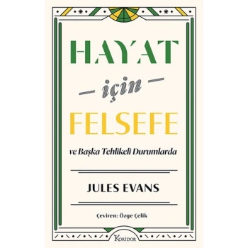 Hayat İçin Felsefe ve Başka Tehlikeli Durumlarda