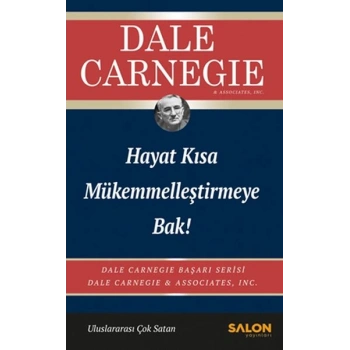 Hayat Kısa Mükemmelleştirmeye Bak!