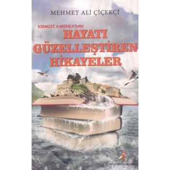 Hayatı Güzelleştiren Hikayeler