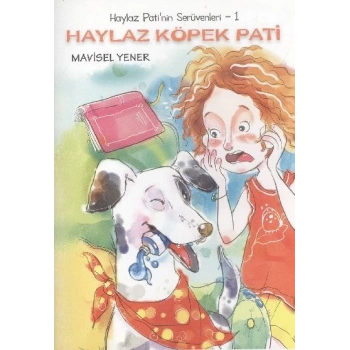 Haylaz Köpek Pati / Haylaz Patinin Serüvenleri -1