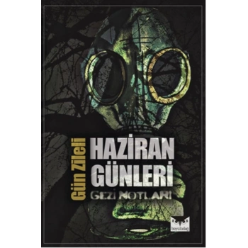 Haziran Günleri  Gezi Notları