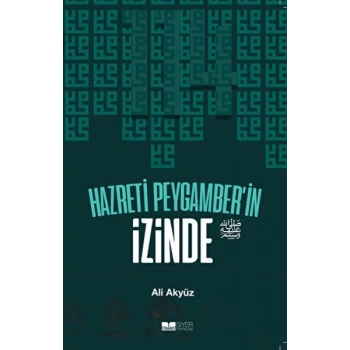 Hazreti Peygamberin İzinde