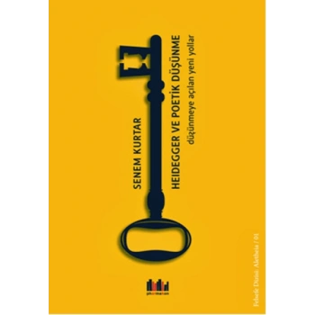 Heidegger ve Poetik Düşünme