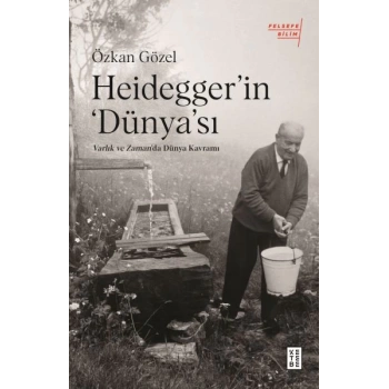 Heidegger’ın Dünya’sı