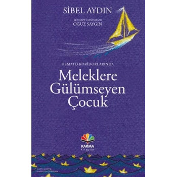 Hemato Koridorlarında Meleklere Gülümseyen Çocuk