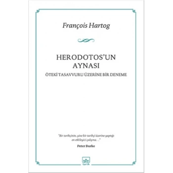 Herodotosun Aynası  Öteki Tasavvuru Üzerine Bir Deneme