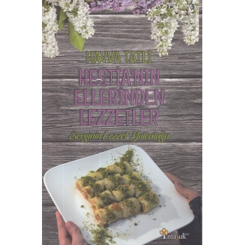 Hestianın Ellerinden Lezzetler