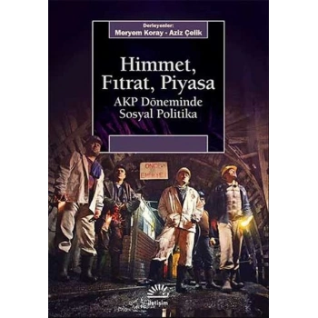Himmet, Fıtrat, Piyasa  AKP Döneminde Sosyal Politika