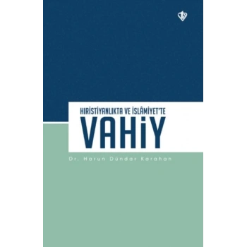 Hıristiyanlıkta ve İslamiyet’te Vahiy